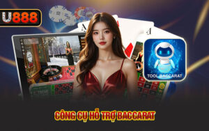 Công cụ hỗ trợ Baccarat U888