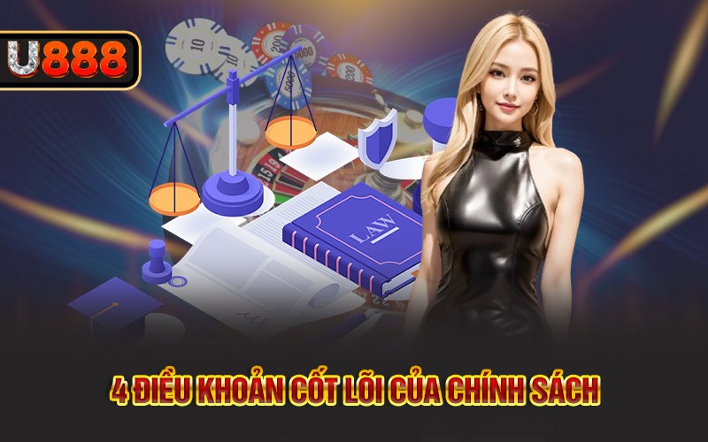 4 điều khoản cốt lõi của chính sách