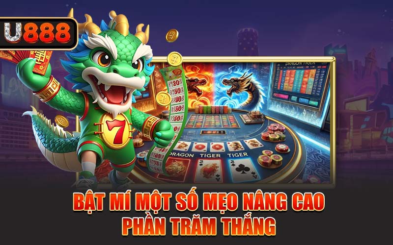 Bật mí một số mẹo nâng cao phần trăm thắng