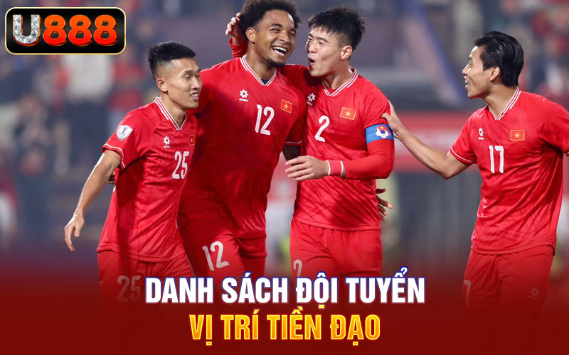 Danh sách đội tuyển vị trí tiền đạo