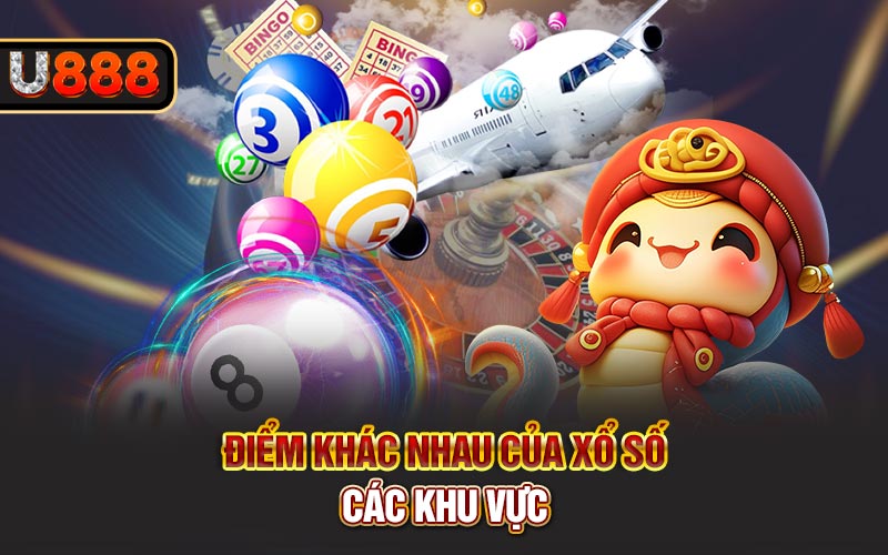 Điểm khác nhau của xổ số các khu vực