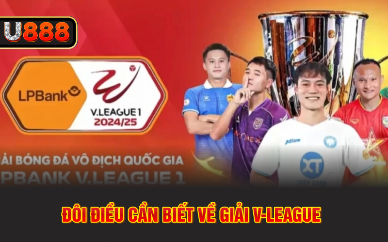 Đôi điều cần biết về giải V-League