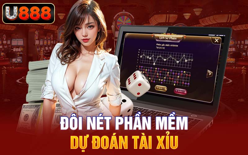 Đôi nét phần mềm dự đoán tài xỉu