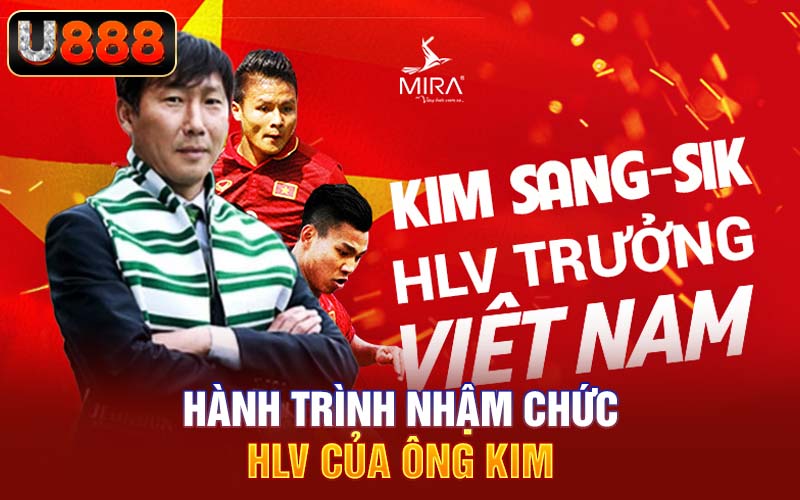 Hành trình nhậm chức HLV của ông Kim