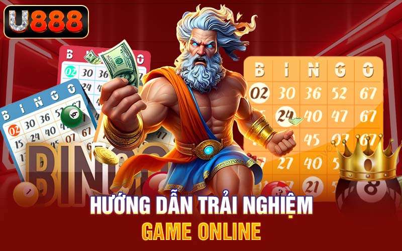 Hướng dẫn trải nghiệm game online