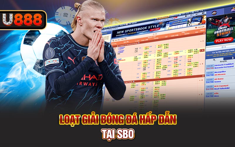 Loạt giải bóng đá hấp dẫn tại SBO