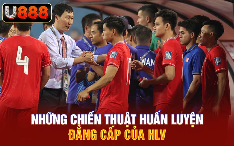 Những chiến thuật huấn luyện đẳng cấp của HLV