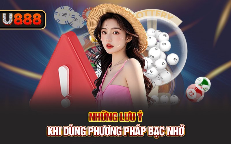 Những lưu ý khi dùng phương pháp bạc nhớ