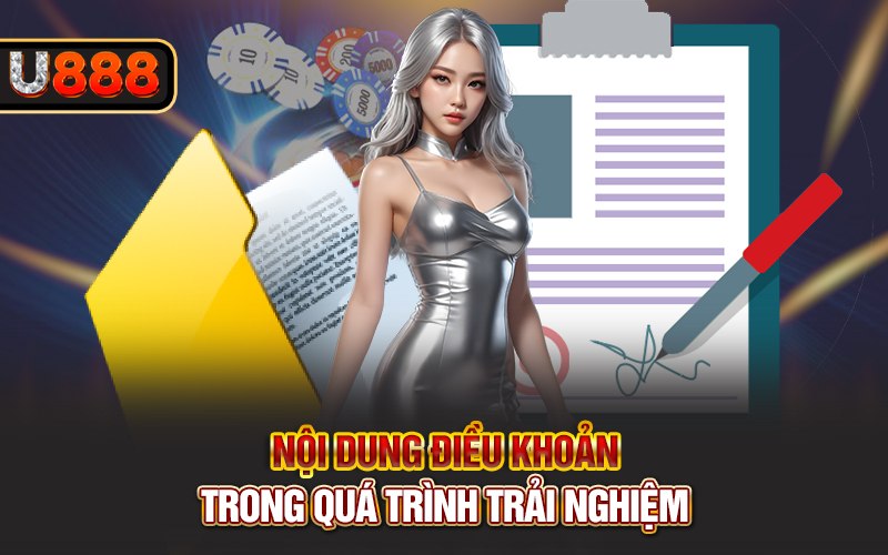 Nội dung điều khoản trong quá trình trải nghiệm