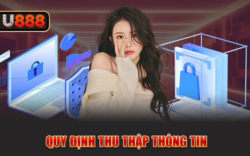 Quy định thu thập thông tin