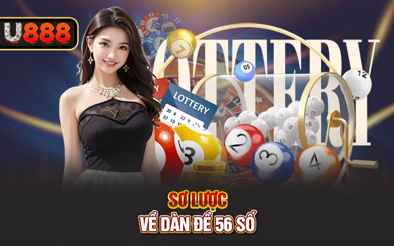 Sơ lược về dàn đề 56 số