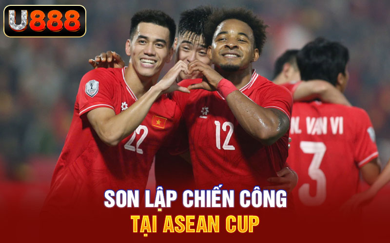 Son lập chiến công tại ASEAN Cup