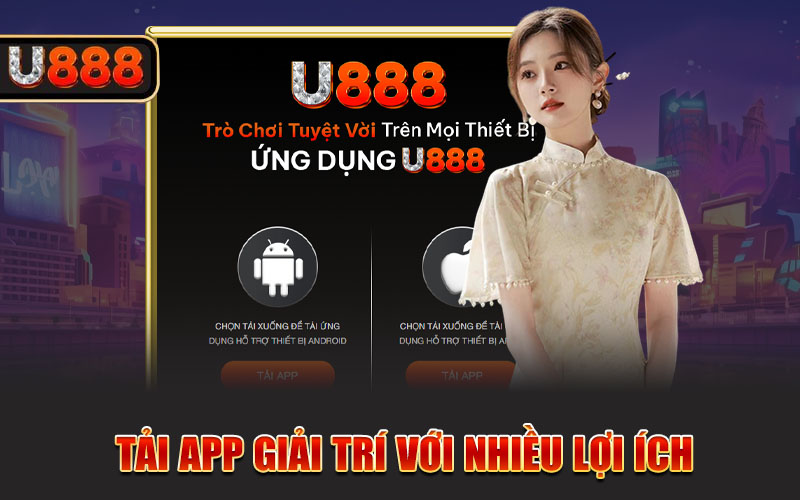 Tải app giải trí với nhiều lợi ích