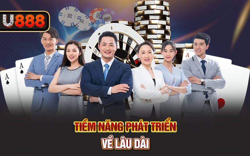 Tiềm năng phát triển về lâu dài