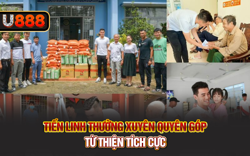 Tiến Linh thường xuyên quyên góp, từ thiện tích cực