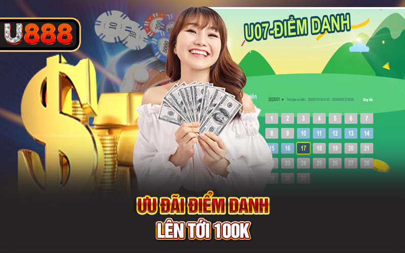 Ưu đãi điểm danh lên tới 100K